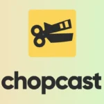 Chopcast
